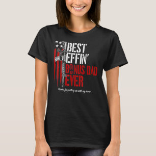 Mens Best Effinu2019 Bonus Dad Ever Daddy Gun Righ T-Shirt