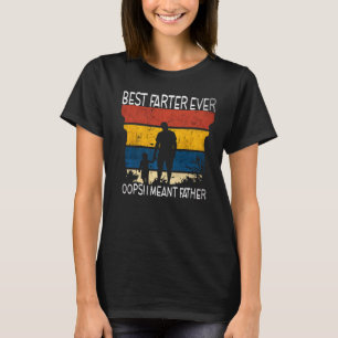 Mens Best Farter Ever Oops I Meant Father Father's T-Shirt