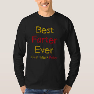 Mens Best Farter Ever Oops I Meant Father Father's T-Shirt