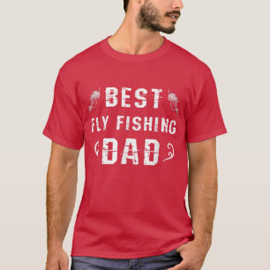 Mens Best Fly Fishing Dad Fisherman Fisher Fathers T-Shirt