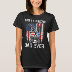 Mens Best Frenchie Dad Ever American Flag French B T-Shirt