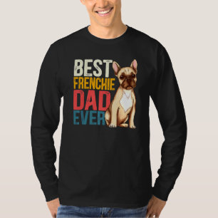 Mens Best Frenchie Dad Ever French Bulldog Daddy D T-Shirt