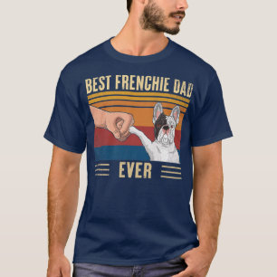 Mens Best Frenchie Dad Ever Vintage Fist Bump Fren T-Shirt