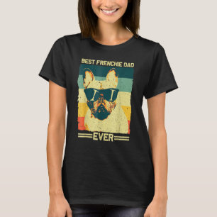 Mens Best Frenchie Dad Men Father French Bulldog T-Shirt