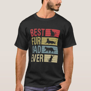 Mens Best Fur Dad Ever For Men Cat Daddy Or Dog Fa T-Shirt