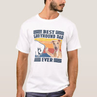 Mens Best Greyhound Dad Ever Funny Dog Lover Fathe