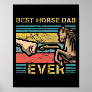 Mens Best Horse Dad Ever Fatherhood Horseback Ridi Poster