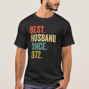 Mens Best Husband Since 1972 50th Wedding Annivers T-Shirt