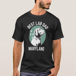 Mens Best Lab Dad In Maryland Dog Dad T-Shirt