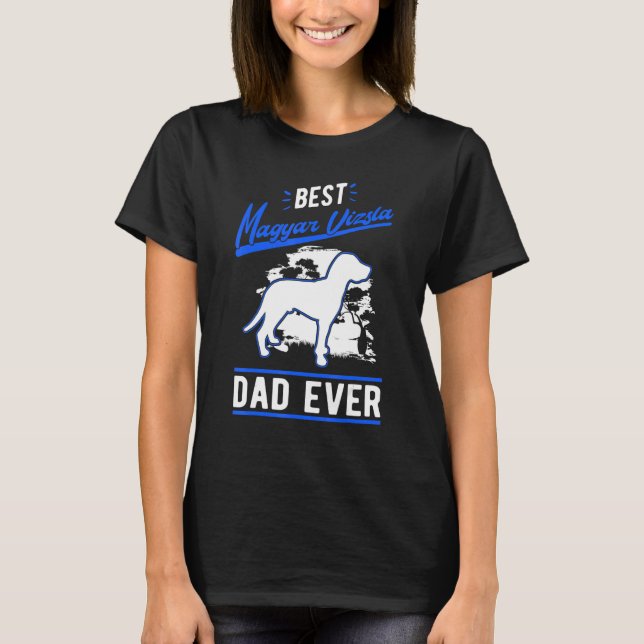 Mens Best Magyar Vizsla Dad Ever T-Shirt (Front)
