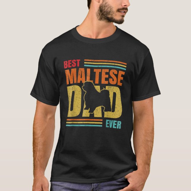 Mens Best Maltese Dad Ever Maltese Dog  Father Own T-Shirt (Front)