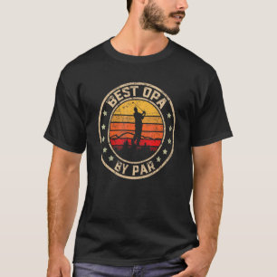 Mens Best Opa By Par Father's Day Golf Golfing 2 T-Shirt