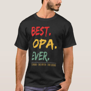 Mens Best Opa Ever The Man The Myth The Legend Fro T-Shirt