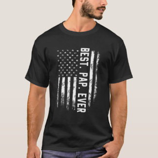 Mens Best Pap Ever American Flag Gift For Men Fath T-Shirt
