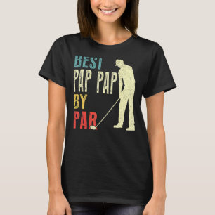 Mens Best Pap Pap By Par Golf Father's Day Dadd T-Shirt