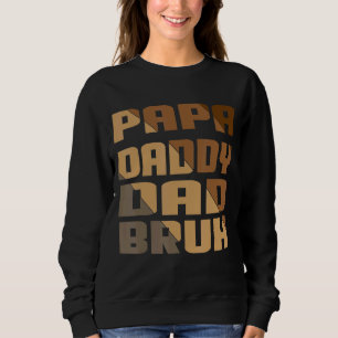 Mens Best Papa Daddy Dad Bruh  Father's Day Tie Dy Sweatshirt