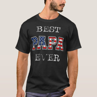 Mens Best Papa Ever Gift Patriotic US Flag Father T-Shirt