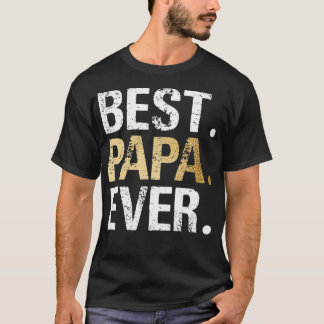 Mens Best Papa Ever graphic Great Fathers Day T-Shirt