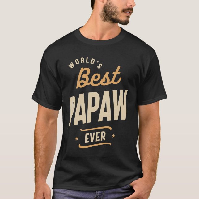 Mens Best Papaw Ever Funny Dad / Grandpa T-Shirt (Front)