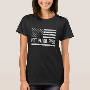 Mens Best Papou Ever American Flag Papou For Fath T-Shirt