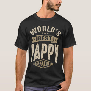Mens Best Pappy Ever Funny Dad / Grandpa  T-Shirt