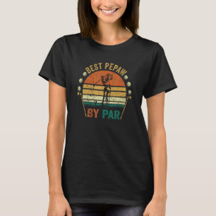 Mens Best Pepaw By Par Father's Day Golf Golfing T-Shirt
