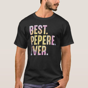 Mens Best Pepere Ever  For Men Grandad Father's Da T-Shirt