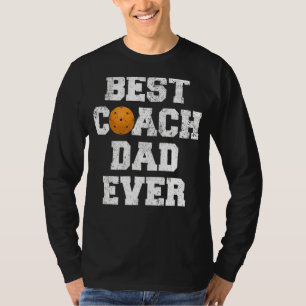 Mens Best Pickleball Coach Dad Ever  Pickleball Fa T-Shirt