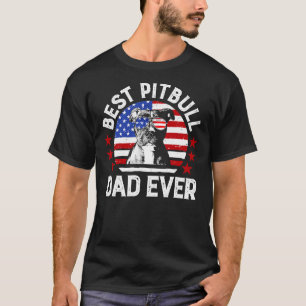 Mens Best Pitbull Dad Ever Pitbull Dog Dad 4th Of T-Shirt
