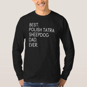 Mens Best Polish Tatra Sheepdog Dad Ever T-Shirt