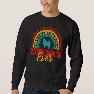 Mens Best Pomeranian Dad Ever Rainbow Pomeranian O Sweatshirt