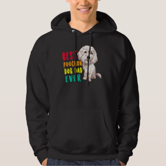 Mens Best Poochon Dog Dad Ever Fathers Day Funny C Hoodie