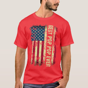 Mens Best Pop Pop Ever American Flag Fathers Day G T-Shirt