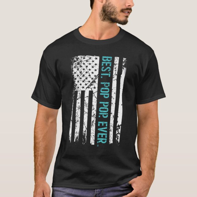Mens Best Pop Pop Ever Us American Flag Father's D T-Shirt (Front)