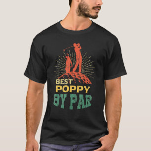 Mens  Best Poppy By Par Father's Day Golf  Golfer  T-Shirt
