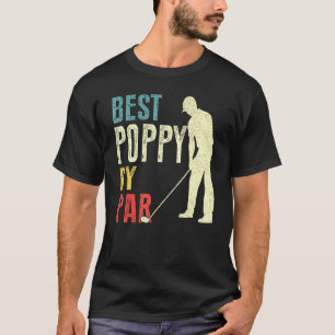 Mens Best Poppy By Par Golf Father's Day Daddy T-Shirt