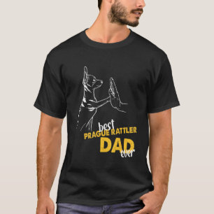 Mens Best Prague Rattler Dad Ever Dog Prague Rattl T-Shirt