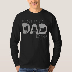 Mens Best Pug Dad Ever   Pug Dog   For Men T-Shirt
