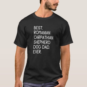 Mens Best Romanian Carpathian Shepherd Dog Dad Eve T-Shirt