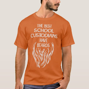 Mens Best School Custodians Have Beards School Cus T-Shirt