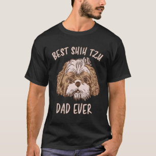 Mens Best Shih Tzu Dad Ever Dog Shih Tzu Dog Shih T-Shirt