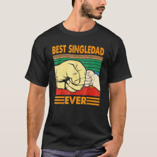 Mens Best Single Dad Ever Vintage Dad Father Fathe T-Shirt