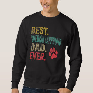 Mens Best Swedish Lapphund Dad ever Vintage Father Sweatshirt