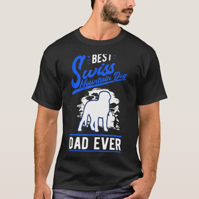 Mens Best Swiss Mountain Dog Dad Ever T-Shirt (Front)
