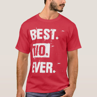 Mens Best Tio Ever Uncle Niece Nephew Gift T-Shirt