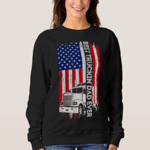 Mens Best Truckin' Dad Ever Usa Flag Driver Trucke Sweatshirt