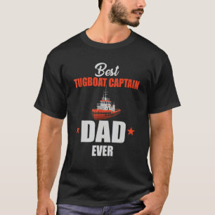 Mens Best Tugboat Captain Dad Ever Saying Tug Boat T-Shirt