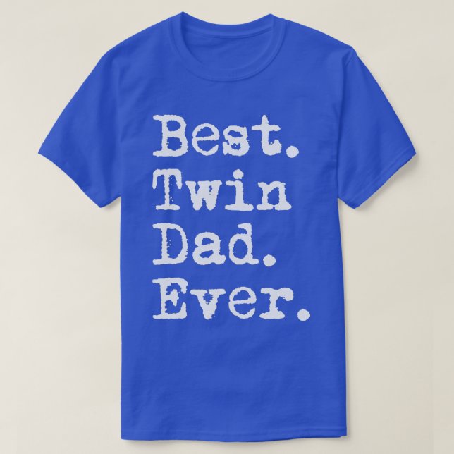 Mens Best Twin Dad Ever Funny Fathers Day Saying f T-Shirt (Design Front)