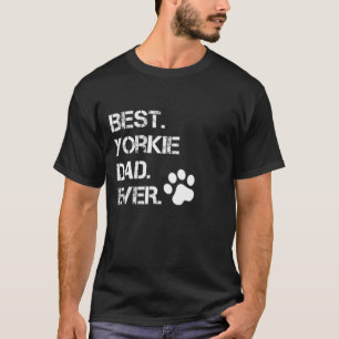 Mens Best Yorkie Yorkshire Terrier Dad Ever Animal T-Shirt