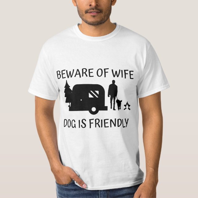 Mens Beware of Wife Dog is Friendly - Dog Lover  T-Shirt (Front)